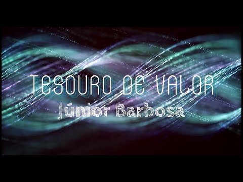 JÚNIOR BARBOSA - Tesouro de Valor (Elizeu Alves e Ludi) - Legendado