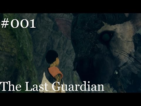 "Der Beginn einer Freundschaft!" - The Last Guardian #001 - [Let's play / german / deutsch]