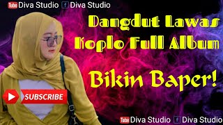 Download lagu BIKIN BAPER!! KUMPULAN LAGU DANGDUT LAWAS TERBAIK #dangdutkoplo #divastudio #koplo mp3
