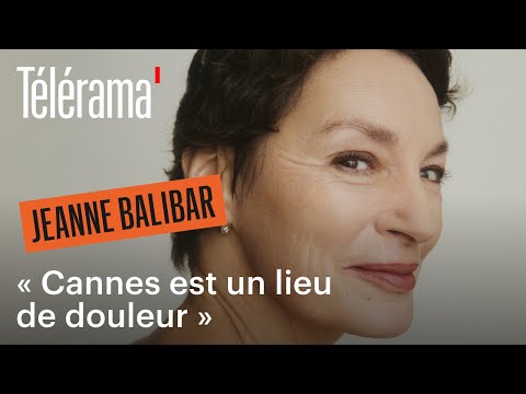 Jeanne Balibar : “Mon premier Cannes était choquant”