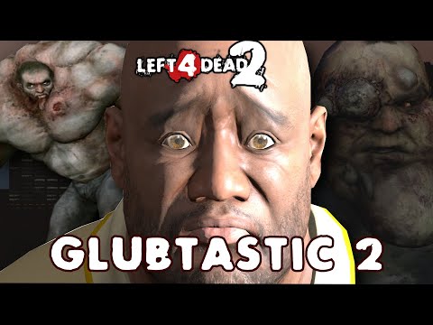 Glubtastic 2 is Worse (L4D2)