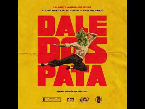 Shelow Shaq Ft El Jincho - Dale Dos Pata X Young Gatillo & Young Gatillo (Official Music)