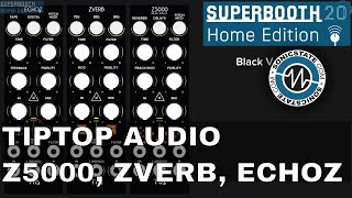 Video thumbnail for Superbooth 20HE: Tiptop Audio  - Z5000, ZVERB and ECHOZ by sonicstate