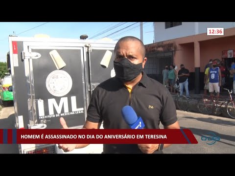 Homem é assassinado no dia de seu aniversário em Teresina 11 01 2021
