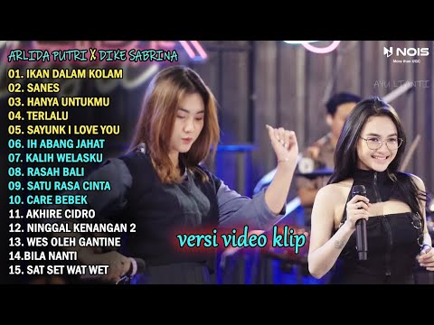 ARLIDA PUTRI FT. DIKE SABRINA " IKAN DALAM KOLAM " FULL ALBUM TERBARU 2023 | VERSI VIDEO KLIP