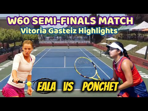 Alex Eala(Phi) vs JessikaPonchet(Fra) Semi-Finals  W60 Vitoria-Gasteiz Highlights