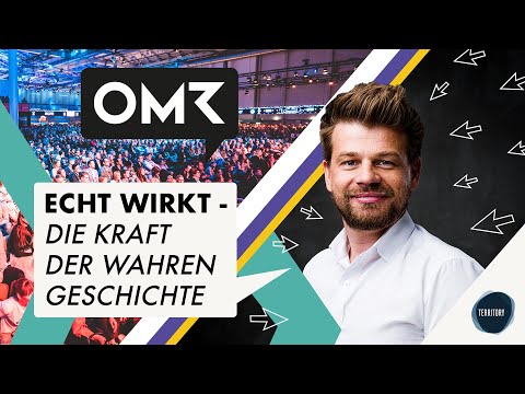 Echt wirkt - die Kraft der wahren Geschichte. [Masterclass OMR19] #content #marketing