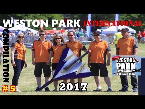 WESTON PARK INTERNATIONAL RC FLIGHTLINE COMPILATION # 5 - GIANT SCALE MODELS - 2017