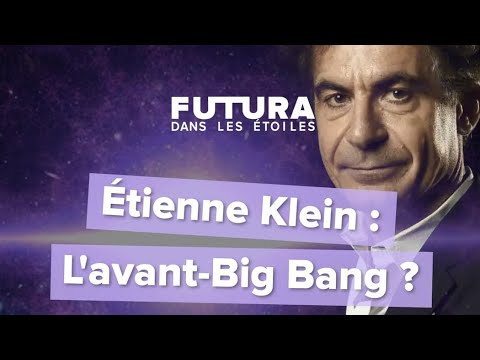 Que savons-nous de l'avant Big Bang ?? , Étienne Klein