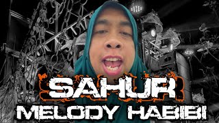 Download lagu YANG LAGI VIRAL!! DJ SAHUR X MELODY HABIBI VERSI YANG KALIAN CARI CARI mp3