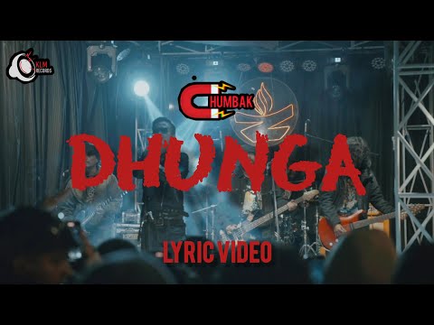 CHUMBAK - DHUNGA (LYRIC VIDEO)