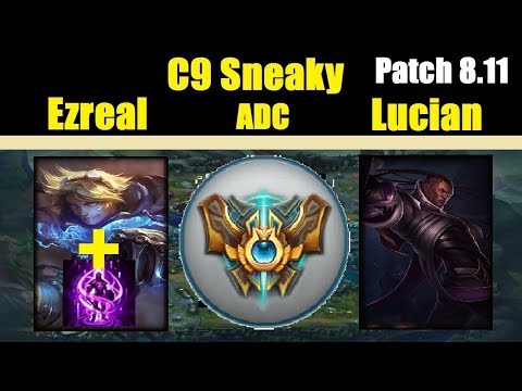 C9Sneaky | EZREAL vs LUCIAN | EZREAL ADC with TP | Challenger Gameplay | Patch 8.11