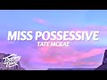 Tate McRae Miss Possessive Clean Lyrics
