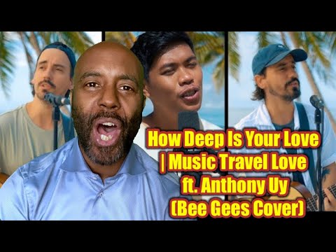 (Bee Gees Cover) How Deep Is Your Love | Music Travel Love ft. Anthony Uy REACTION