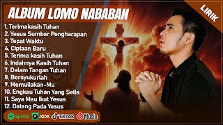 Download lagu TERIMAKASIH TUHAN - LOMO NABABAN FULL ALBUM (LIRIK) | YESUS SUMBER PENGHARAPAN | LAGU ROHANI TERBARU mp3