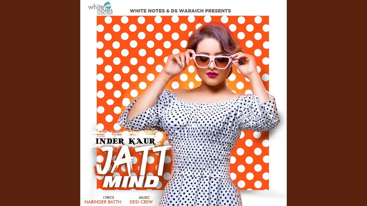 Jatt Mind Lyrics - Inder Kaur & Desi Crew