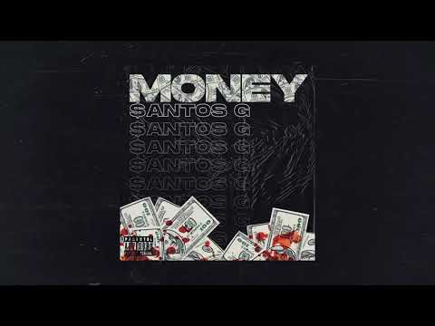 Santos G - Money (Oficial Audio)