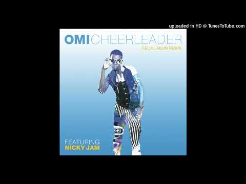 OMI Ft. Nicky Jam, Felix Jaehn - Cheerleader (Versión Remix) [HQ Audio]