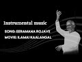 Ilamai Kaalangal Movie In Eramana Rojava Song In Instrumental Music Collections Mp4