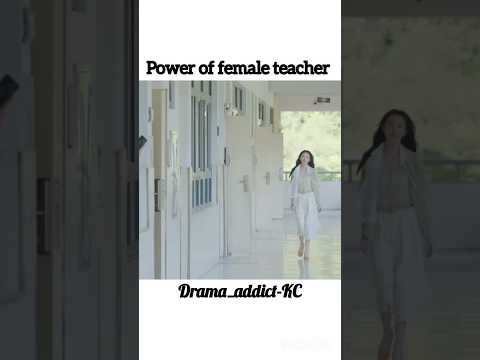 power of female teacher#kdrama #cdrama #shortsfeed #youtubeshorts #brilliantclass8