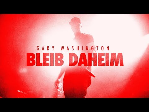 Gary Washington - Bleib Daheim (Official Video)