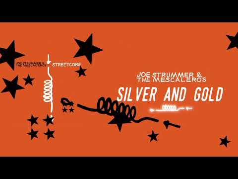 Silver and Gold - Joe Strummer & the Mescaleros