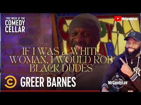 Greer Barnes “If I Was a White Woman, I Would Rob Black Dudes” MrCandyLuv | Reaction