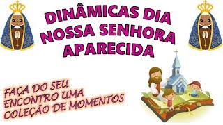 Dinâmicas para o dia Nossa Senhora Aparecida