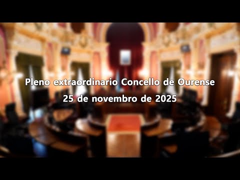 Pleno extraordinario Concello de Ourense 25-11-25