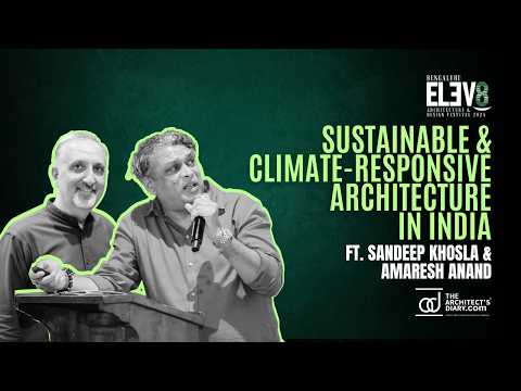 Sustainable & Climate-Responsive Architecture in India | Sandeep Khosla & Amaresh Anand | Elev8 2025