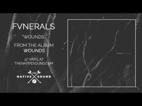 FVNERALS – Wounds (Audio)