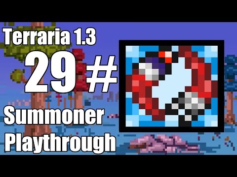 Let's Play Terraria 1.3 || Summoner Class Playthrough || Episode 29