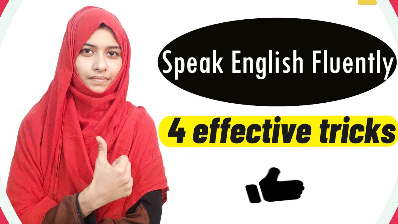 Speak English fluently – 4 effective tricks