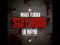 Waka Flocka Flame ft. Lil Wayne-Stay Hood **NEW ...