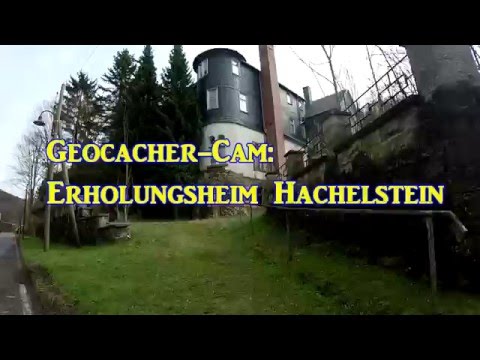 Geocacher Cam #Lost Place Erholungsheim Hachelstein