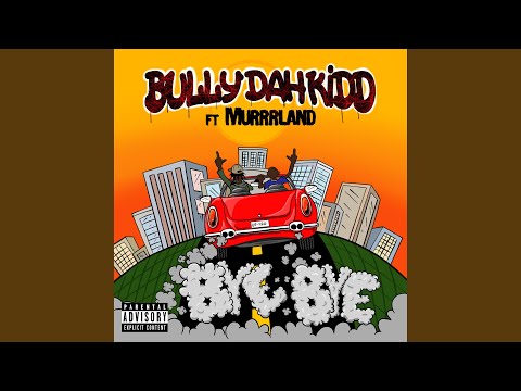 Bye Bye (feat. Murrrland)