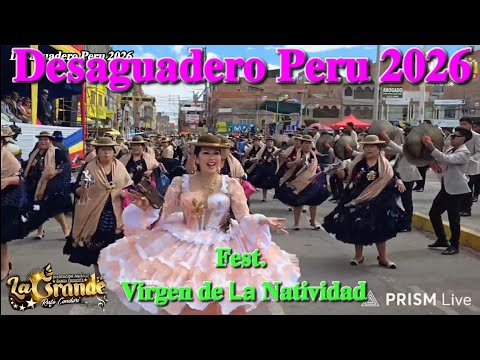 LA GRANDE - MORENADA JUVENTUD CENTRAL DESAGUADERO PERÚ 2026 - FESTIVIDAD VIRGEN DE LA NATIVIDAD 