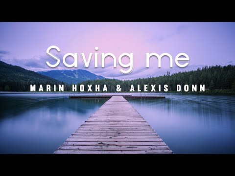 Marin Hoxha & Alexis Donn - Saving me (Lyrics)