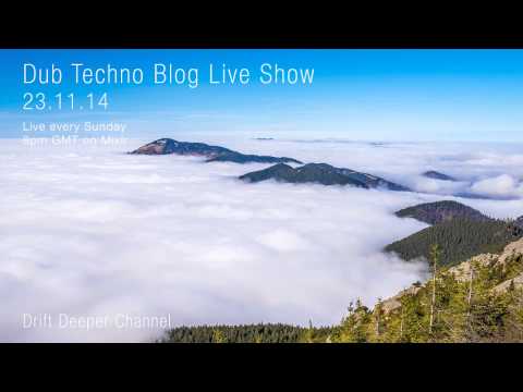 Dub Techno Blog Live Show 019 - Mixlr - 23.11.14