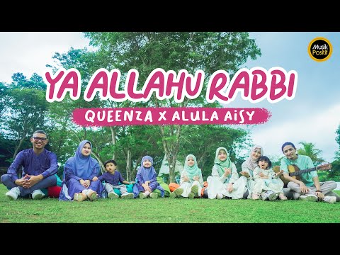 QUEENZA X ALULA AISY - YA ALLAHU RABBI (OFFICIAL MV)