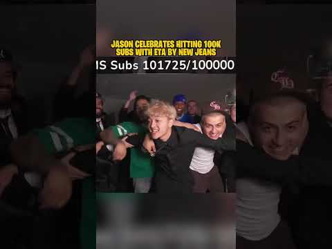 JasonTheWeen Celebrates 100,000 To NewJeans - ETA