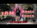 3am DANCE COVER | Alyssa Lelis 3am DANCE COVER | Alyssa Lelis