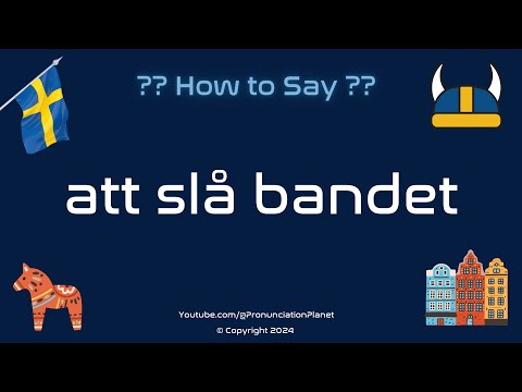 How to Pronounce 🎶 att slå bandet in Swedish? (CORRECTLY) | How to Say Strike the Band in Swedish?