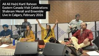 Shabnam Merali | Ali Ali Hu (n) Karti Rahoon | Live in Calgary | March 2026