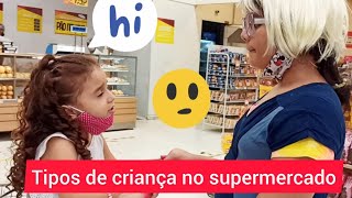 Tipos de Crianças no Supermercado