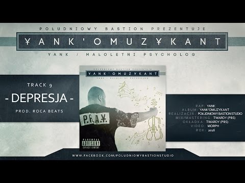 09. Yank - Depresja (prod. Roca Beats) || Yank'omuzykant (2016)