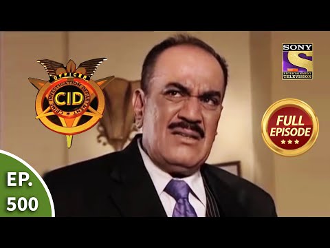CID - सीआईडी - Ep 500 - A Witness Is In Danger - Full Episode