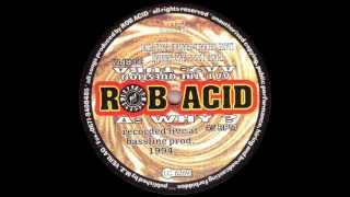 Rob Acid - Why?