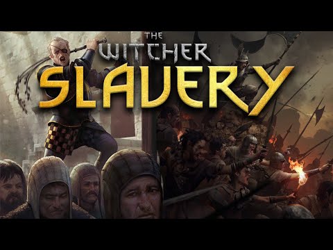 Slavery In The Witcher - Witcher Lore
