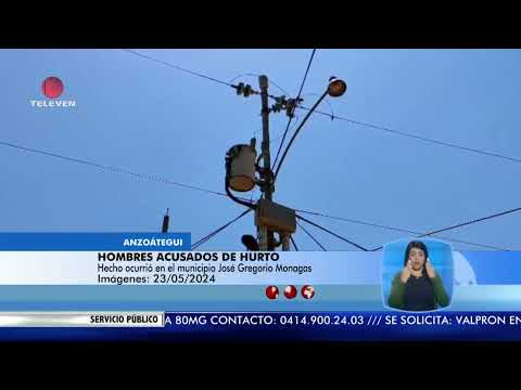 Dos sujetos privados de libertad en Anzoátegui - El Noticiero emisión meridiana 24/05/24